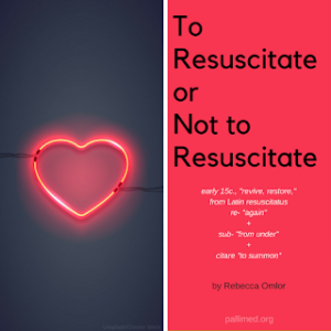 To Resuscitate or Not to Resuscitate